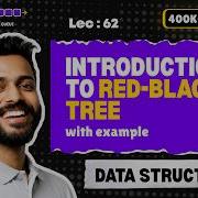 Lec 62 Introduction To Red Black Tree Data Structure For Beginners