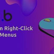 Build Custom Right Click Menus In Your Bubble Application