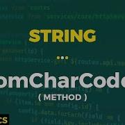 Javascript Basics String FromCharCode Method