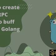 How To Create GRPC Proto Buff Files In Golang