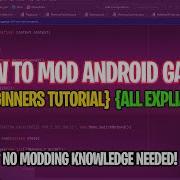 How To Mod Android Games Beginners Tutorial All Explained