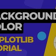 How To Change BACKGROUND Color In Matplotlib Python Tutorial 03