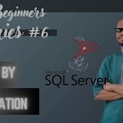 Answering Aggregation And Grouping Questions In SQL Server GROUP BY Statements