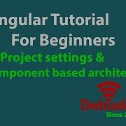 Project Setting Component Based Architecture In Angular Angular Tutorial