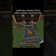Making A Bread Farm With Minecraft Create Mod Be Like