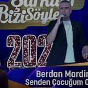 Berdan Mardini SENDEN ÇOCUĞUM OLSUN
