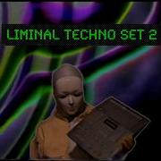 Liminal Techno Set 02 Backrooms Circa 2026