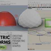 Rhino 6 And Grasshopper Parametric Dome Forms