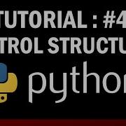 Python Tutorial For Beginners 4 Control Structures If For While In Python