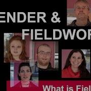 Gender And Fieldwork Introduction My Fieldwork