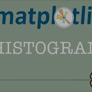 Matplotlib Tutorial Part 6 Histograms