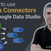 Data Connectors Explained In Google Data Studio Lesson 2