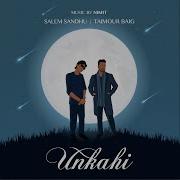 Unkahi Salem Sandhu Taimour Baig Prod Nimit