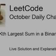 Daily Leetcode 1666 Oct 22 2024 2583 Kth Largest Sum In A Binary Tree