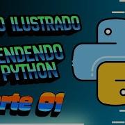 Python 01 Curso Ilustrado Fundamentos Do Python