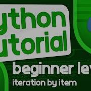 Python Programming Tutorial 9 Iteration By Item For Loops Continued