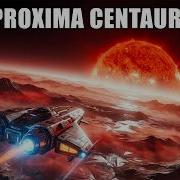 The Terrifying Journey To Proxima Centauri