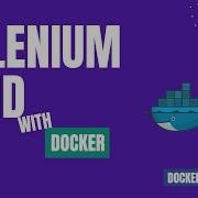 Running Selenium GRID On Docker Containers Using Docker Compose