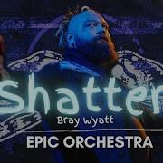 Bray Wyatt Shatter By Code Orange EPIC ORCHESTRA WWE Theme Song Cover SoySauceForMe