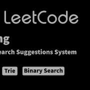 LeetCode 1268 Search Suggestions System