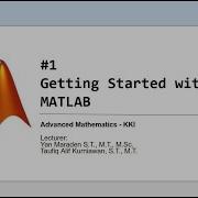 1 Getting Started With MATLAB Advanced Mathematics KKI