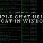 Installation And Implementing Simple Chat Using Netcat In Windows