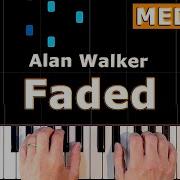 Alan Walker Faded Piano Tutorial MEDIUM