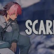 Nightcore Scared Lyrics