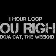 Doja Cat The Weeknd You Right 1 Hour Loop