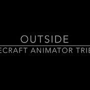 Outside Minecraft Animation Tribute