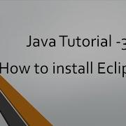 Java Tutorial 3 How To Install Eclipse IDE
