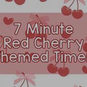 7 Minute Timer Red Cherry Theme Calm Ending Chime Notification Red Coquette Cherry Aesthetic