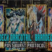 Deck Dracotail Branded Post Burst Protocol EdoPro Febrero 2026 Replays And Decklist Yugioh
