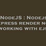 NodeJS Nodejs Express Render Not Working With Ejs