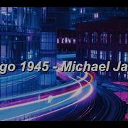Michael Jackson Chicago 1945 Letra Inglés Español Lyrics English Spanish HQ Audio