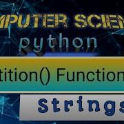 Class 12 Computer Science Python Strings Partition Function