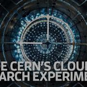 CERN S CLOUD Experiment Studies Role Of Aerosols On Clouds And Climate