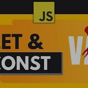 Javascript Let Const Explained Simply