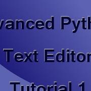 Make An Advanced Python Editor Part 1 Setup
