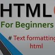 7 Text Formatting Part 1 HTML BE PROGRAMMER