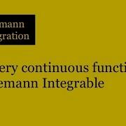 7 Every Continuous Function Is Riemann Integrable Maths For Graduates