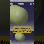 How To Remove Faces In CATIA V5 Catiav5 Tutorial Surfacemodelling