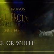 Black Or White Dangerous World Tour Fanmade Michael Jackson
