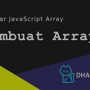 Tutorial JavaScript Belajar Javascript Array Membuat Array