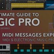 Logic Pro 36 MIDI Messages Explained MIDI Electronic Music Production