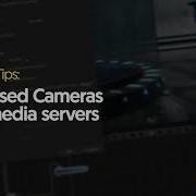 Exposed Cameras For Media Servers Notch Quick Tip