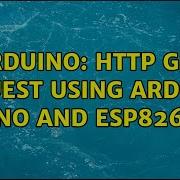 Arduino HTTP Get Request Using Arduino Uno And ESP8266