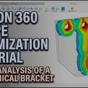 Fusion 360 Shape Optimization Tutorial Static Analysis Of A Mechanical Bracket
