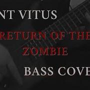 Saint Vitus Return Of The Zombie Bass Cover Doom Metal