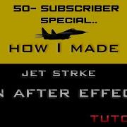 50 Subscribe Special Jet Strike And Missile Launch TUTORIAL In After Effct